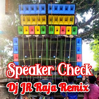 Speaker Check Long Hummbing Dailock Vibration Competition Mix 2023-Dj JR Raja Remix-Kumarhat Se